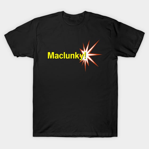 Maclunky! T-Shirt by TheDigitalBits